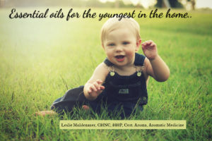 Essential Oils for the Youngest in the Home