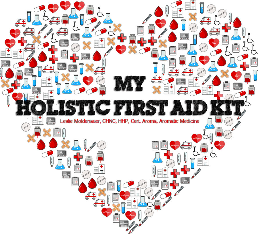 My Holistic “First Aid” Kit-Essential Oils Herbs & Homeopathy