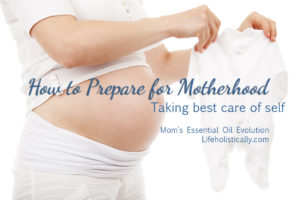 How to Prepare for Motherhood, Taking Best Care of Self