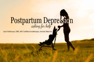 Postpartum Depression..The Importance of Asking for Help